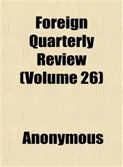 Foreign Quarterly Review (Volume 26),1152531646,9781152531642
