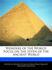 Wonders of the World Focus on the Seven of the Ancient World,1171173733,9781171173731