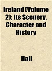 Ireland (Volume 2); Its Scenery, Character and History,1152563513,9781152563513