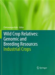 Wild Crop Relatives : Genomic and Breeding Resources Industrial Crops,3642211011,9783642211010