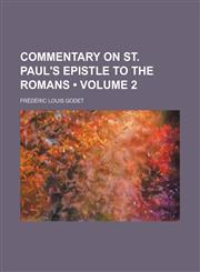 Commentary on St. Paul's Epistle to the Romans (Volume 2),1154251489,9781154251487