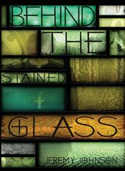Behind the Stained Glass,161296205X,9781612962054