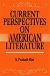 Current Perspective on American Literature Poetry, Fiction, Drama, Literary Theory, Comparative Literature, Creative Writing and Mass Communication,8171565255,9788171565252