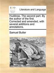 Hudibras. The second part. By the author of the first. Corrected and amended, with several additions and annotations.,1140706330,9781140706335