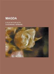 Magda; A Play in Four Acts,1151513016,9781151513014