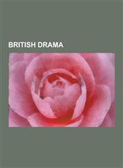 British Drama Restoration Comedy, Augustan Drama, Restoration Spectacular, Comedy of Menace, Characteristics of Harold Pinter's Work,1157314287,9781157314288
