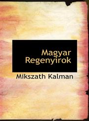 Magyar Regenyirok,1116545756,9781116545753