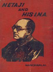 Netaji and His I.N.A. 1st Edition