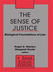 The Sense of Justice Biological Foundations of Law,0803943989,9780803943988