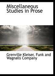 Miscellaneous Studies in Prose,1140439758,9781140439752
