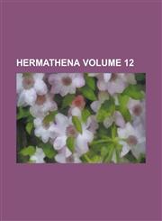 Hermathena Volume 12,1234252023,9781234252021