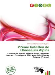27ème bataillon de Chasseurs Alpins,6139983622,9786139983629