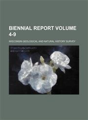 Biennial report Volume 4-9,1154265749,9781154265743