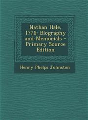 Nathan Hale, 1776 Biography and Memorials - Primary Source Edition,1293736511,9781293736517