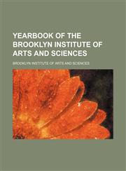 Yearbook of the Brooklyn Institute of Arts and Sciences,1236408993,9781236408990