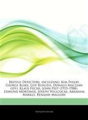 British Defectors, including Kim Philby, George Blake, Guy Burgess, Donald Maclean (spy), Klaus Fuchs, John Peet (1915-1988), Edmund Mortimer, Joseph Willcocks, Abraham Markle, Benajah Mallory,1244859249,9781244859241
