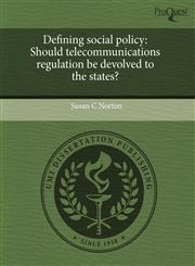 Defining social policy Should telecommunications regulation be devolved to the states?,1243438525,9781243438522