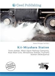 Kii-Miyahara Station,6139598559,9786139598557