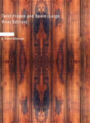 Twixt France and Spain (Large Print Edition),1434621480,9781434621481