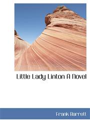 Little Lady Linton A Novel,1116053969,9781116053968
