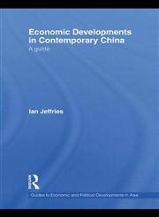 Economic Developments in Contemporary China A Guide,0415478669,9780415478663
