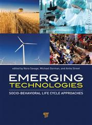 Emerging Technologies Socio-Behavioral Life Cycle Approaches 1st Edition,9814411000,9789814411004