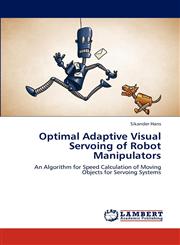 Optimal Adaptive Visual Servoing of Robot Manipulators,3848425319,9783848425310