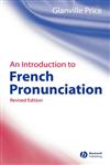 An Introduction to French Pronunciation 2nd Revised Edition,1405132558,9781405132558