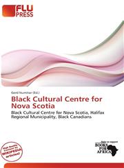 Black Cultural Centre for Nova Scotia,6138219007,9786138219002