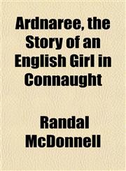 Ardnaree, the Story of an English Girl in Connaught,1151897086,9781151897084