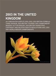 2003 in the United Kingdom UK firefighter dispute 2002-2003, 2003 British Formula Three season, 2003 British Touring Car Championship season,1157628613,9781157628613