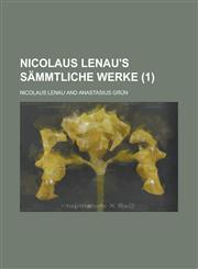 Nicolaus Lenau's Sämmtliche Werke (1),1235131572,9781235131578