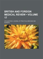 British and foreign medical review (Volume 17); or quarterly journal of practical medicine and surgery,1459050037,9781459050037