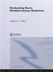 Evaluating Euro-Mediterranean Relations,0714654124,9780714654126