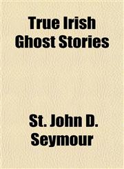 True Irish Ghost Stories,1152087436,9781152087439