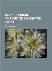 Ioannis Pideritii Chronicon comitatus Lippiae,1236921577,9781236921574