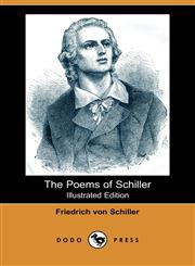 The Poems of Schiller (Illustrated Edition) (Dodo Press),1406539058,9781406539059