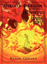 Diego's Dragon, Book Two Dragons of the Dark Rift,0985980206,9780985980207