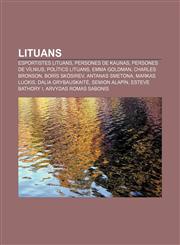 Lituans Esportistes lituans, Persones de Kaunas, Persones de Vílnius, Polítics lituans, Emma Goldman, Charles Bronson, Borís Skósirev,1232725269,9781232725268