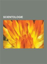 Scientologie L. Ron Hubbard, Theatre Libre de Minsk, Piege Dans Le Placard, Anonymous, Tom Cruise, Dianetique, Projet Chanology, Jo,1230694870,9781230694870