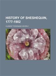 History of Sheshequin, 1777-1902,1150263199,9781150263194