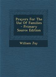 Prayers For The Use Of Families - Primary Source Edition,1295062046,9781295062041