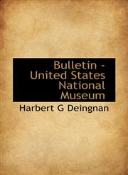 Bulletin - United States National Museum,1113636823,9781113636829