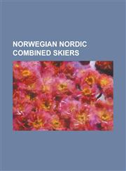 Norwegian Nordic Combined Skiers Hjalmar Hvam, Oddbjorn Hagen, Magnus Moan, Bjarte Engen Vik, Jan Schmid, Bjorn Wirkola, Johan Grottumsbraten,115685508X,9781156855089