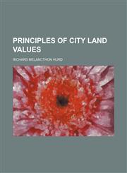 Principles of city land values,1152693808,9781152693807