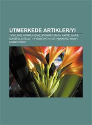Utmerkede artikler|yi Tyskland, Kommunisme, Storbritannia, Kaffe, Mars, Kunstig satellitt, Fysisk aktivitet, Konkurs, Amish, Kredittkort,1232815152,9781232815150