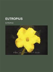 Eutropius,1232120758,9781232120759