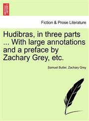 Hudibras, in three parts ... With large annotations and a preface by Zachary Grey, etc.,1241140197,9781241140199