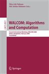 WALCOM Algorithms and Computation : Second International Workshop, WALCOM 2008, Dhaka, Bangladesh, February 7-8, 2008, Proceedings,354077890X,9783540778905