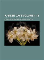 Jubilee days Volume 1-16,1130900789,9781130900781